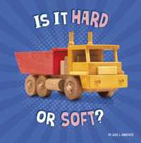 Is It Hard or Soft?