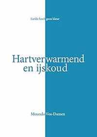 Hartverwarmend en ijskoud