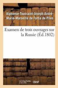Examen de Trois Ouvrages Sur La Russie, Voyage de M. Chantreau, Revolution de 1762, Memoires Secrets