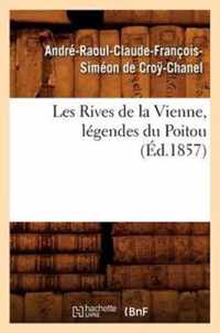 Les Rives de la Vienne, Legendes Du Poitou, (Ed.1857)