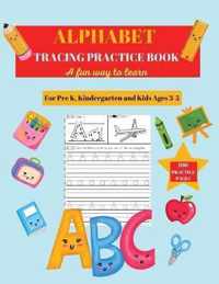 Alphabet Practice Tracing Book: Preschool Practice Handwriting Workbook