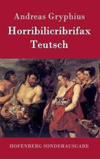 Horribilicribrifax Teutsch