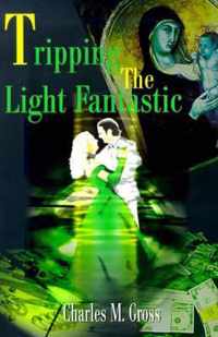 Tripping The Light Fantastic