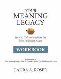 Your Meaning Legacy Workbook