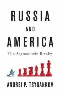 Russia and America The Asymmetric Rivalry