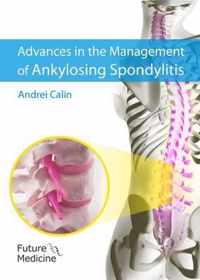 Advances in the Management of Ankylosing Spondylitis