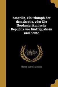 GER-AMERIKA EIN TRIUMPH DER DE