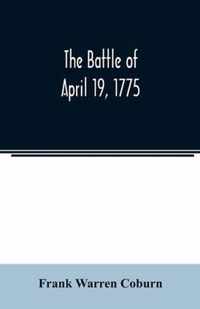 The battle of April 19, 1775