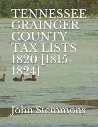 Tennessee Grainger County Tax Lists 1820 [1815-1824]