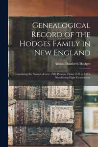 Genealogical Record of the Hodges Family in New England