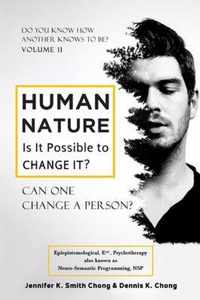 Human Nature - Is It Possible to Change It?