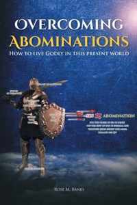 Overcoming Abominations