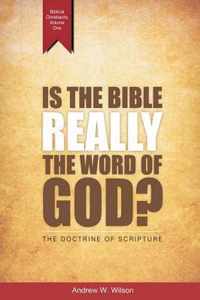 Is the Bible Really the Word of God?