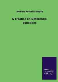 A Treatise on Differential Equations