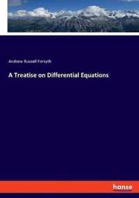 A Treatise on Differential Equations