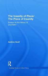 The Insanity Of Place-The Place Of Insanity