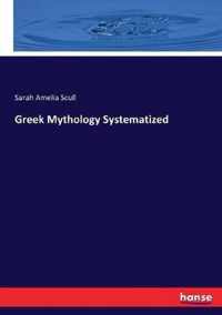 Greek Mythology Systematized