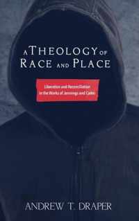 A Theology of Race and Place