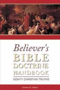 Believer's Bible Doctrine Handbook