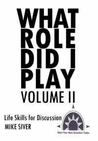 What Role Did I Play Volume II