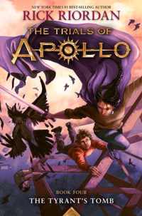 The Tyrant&apos;s Tomb (The Trials of Apollo, Book Four)