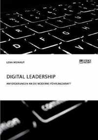 Digital Leadership. Anforderungen an die moderne Fuhrungskraft