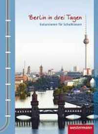 Berlin in drei Tagen. Exkursionen für Schulklassen