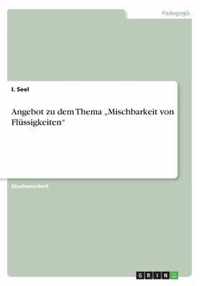 Angebot zu dem Thema  Mischbarkeit von Flussigkeiten