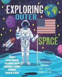 Exploring Outer Space Activity Book For Kids Age 6-12
