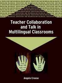 Teacher Collaboration and Talk in Multilingual Classrooms