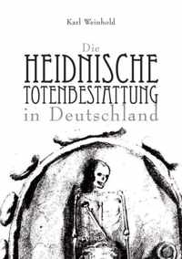 Die heidnische Totenbestattung in Deutschland