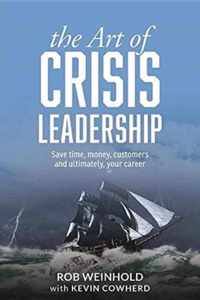 The Art of Crisis Leadership