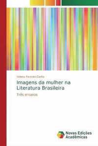 Imagens da mulher na Literatura Brasileira