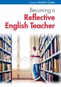 Becoming a Reflective English Teacher