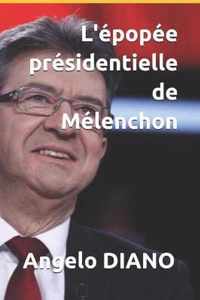 L'epopee presidentielle de Melenchon