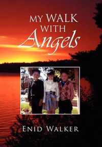 My Walk With Angels