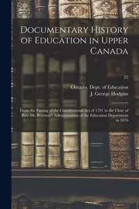 Documentary History of Education in Upper Canada