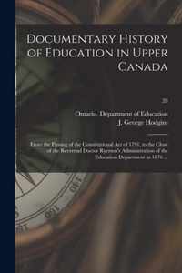 Documentary History of Education in Upper Canada