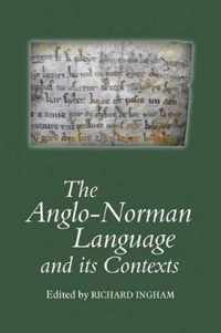 The Anglo-Norman Language and Its Contexts