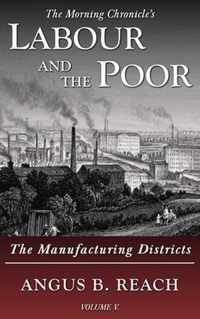 Labour and the Poor Volume V