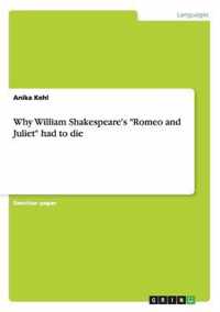 Why William Shakespeare's ''Romeo and Juliet'' had to die