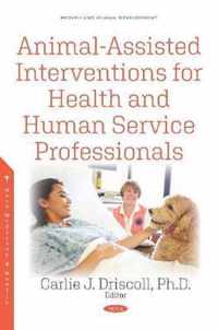 Animal-Assisted Interventions for Health and Human Service Professionals