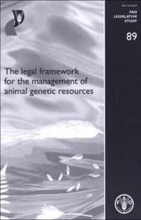 The legal framework for the management of animal genetic resources
