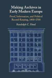 Making Archives in Early Modern Europe