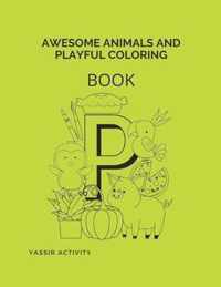 Awesome Animals And Playful Coloring Book: Awesome Animals And Playful Coloring Book