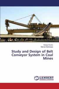 Study and Design of Belt Conveyor System in Coal Mines