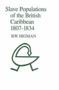 Slave Populations of the British Caribbean, 1807-1834