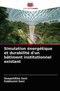 Simulation energetique et durabilite d'un batiment institutionnel existant