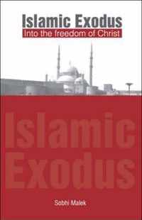 Islamic Exodus into the Freedom of Christ