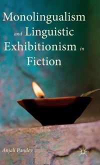Monolingualism and Linguistic Exhibitionism in Fiction